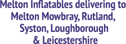 We deliver to Leicestershire, Melton Mowbray & Rutland